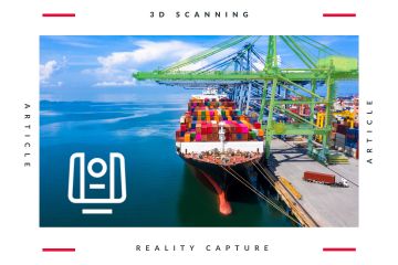 7+1 τομείς που η τεχνολογία 3D Scanning είναι απαραίτητη στον κλάδο της Ναυτιλίας